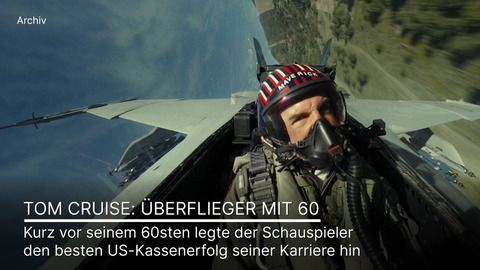 Mission erfüllt: Tom Cruise mit 60 Jahren im Höhenflug