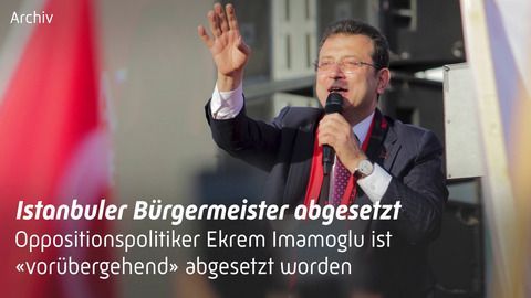 Video: Türkei: Istanbuler Bürgermeister Imamoglu abgesetzt