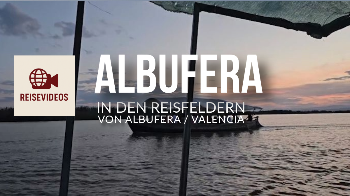 Reisevideos: In den Reisfeldern von Albufera