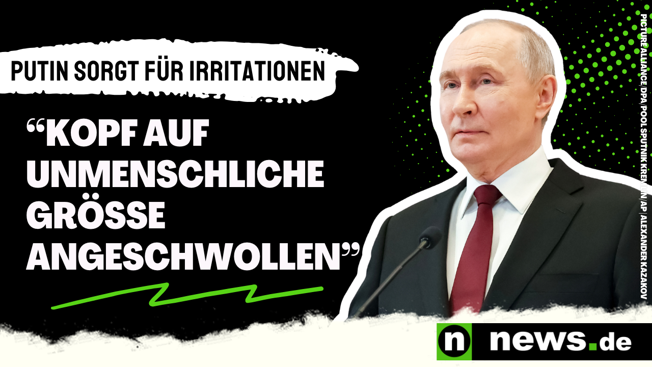 Video: "Kopf auf unmenschliche Größe angeschwollen" - Kremlchef sorgt für Irritationen