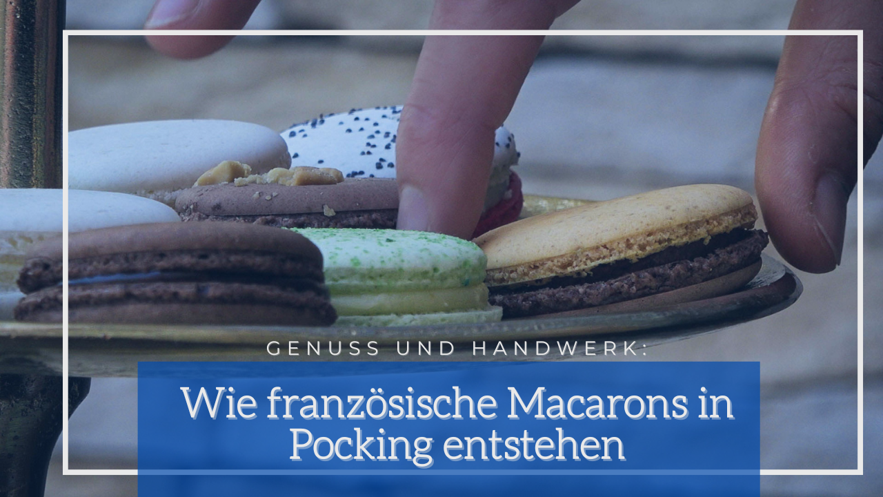 Craftsmanship and Enjoyment: How French Macarons are Made in Pocking